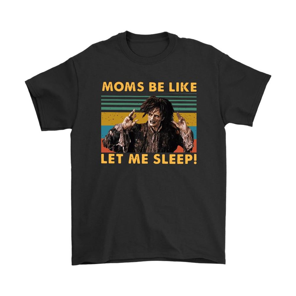 Moms Be Like Let Me Sleep Billy Butcherson Vintage Funny Horror Shirts