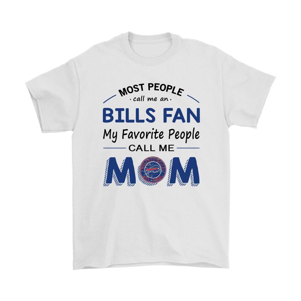 Most People Call Me Buffalo Bills Fan Football Mom Shirts