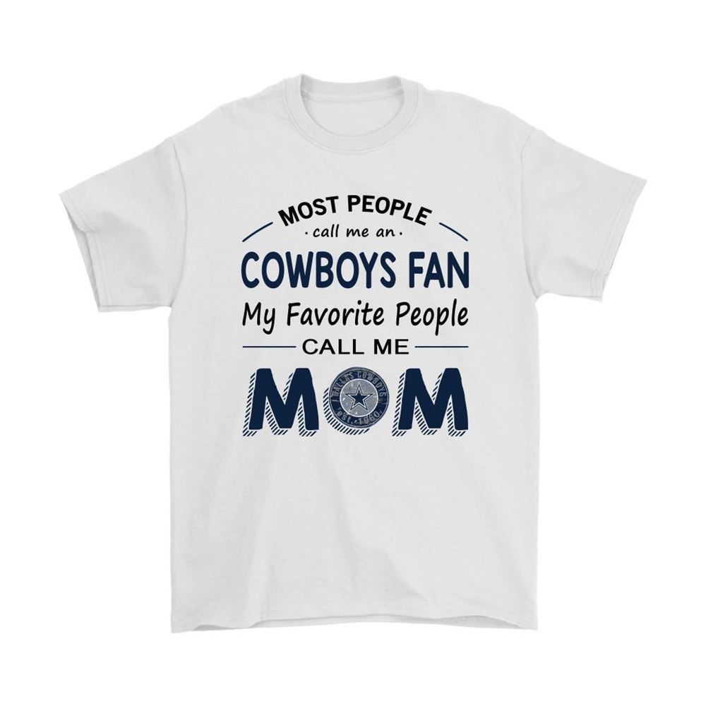 Most People Call Me Dallas Cowboys Fan Football Mom Shirts