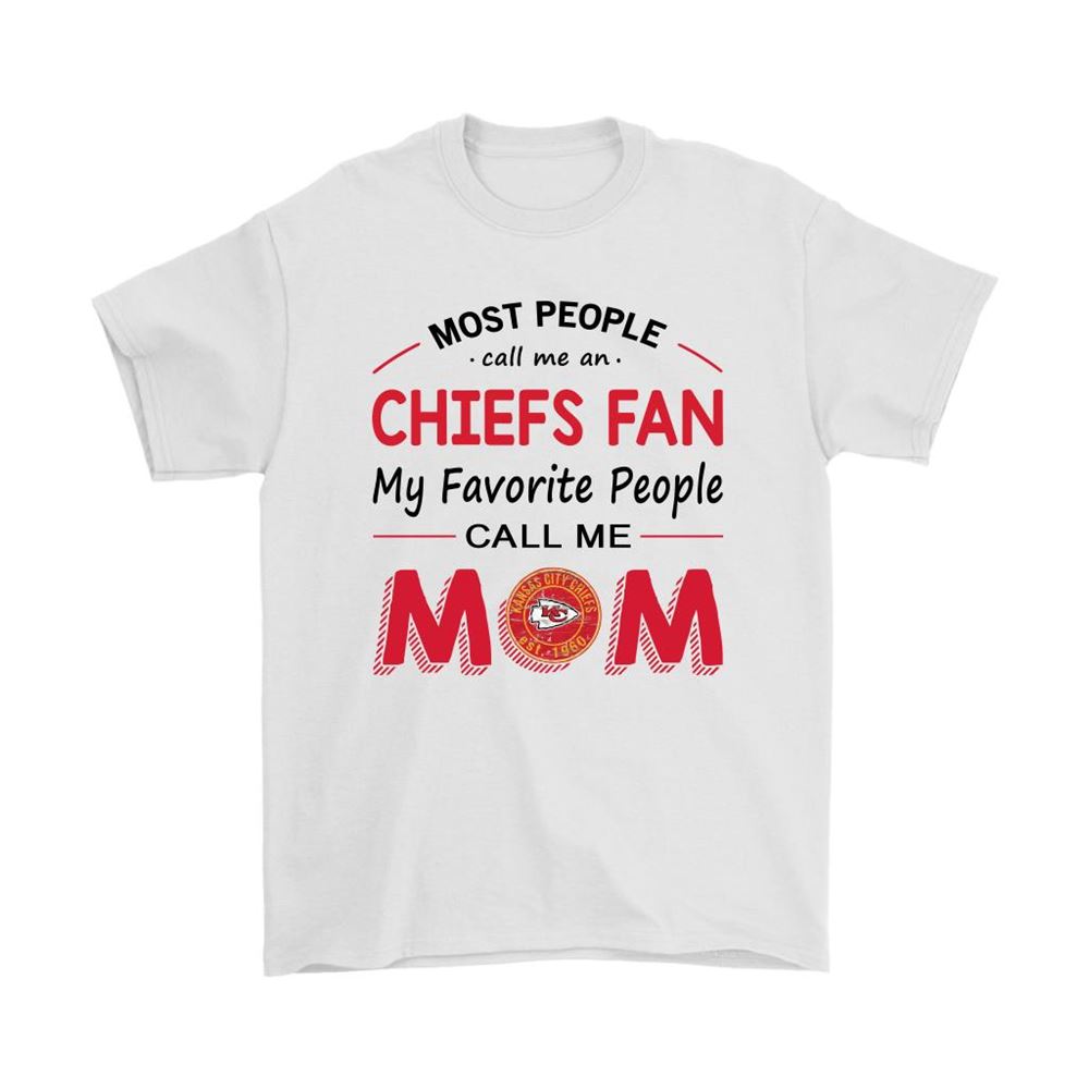 Most People Call Me Kansas City Chiefs Fan Football Mom Shirts
