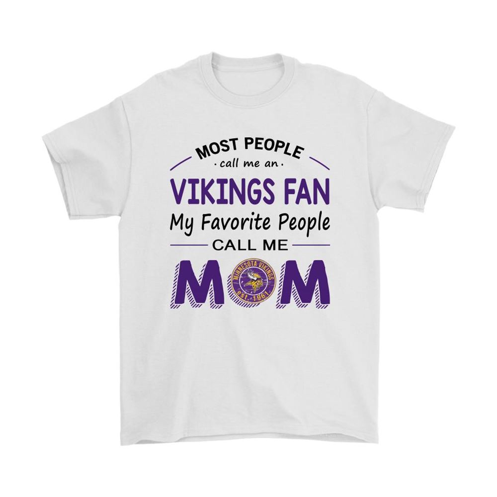 Most People Call Me Minnesota Vikings Fan Football Mom Shirts