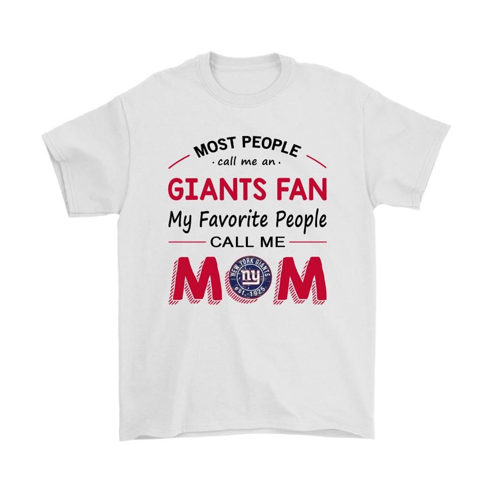 Most People Call Me New York Giants Fan Football Mom Shirts