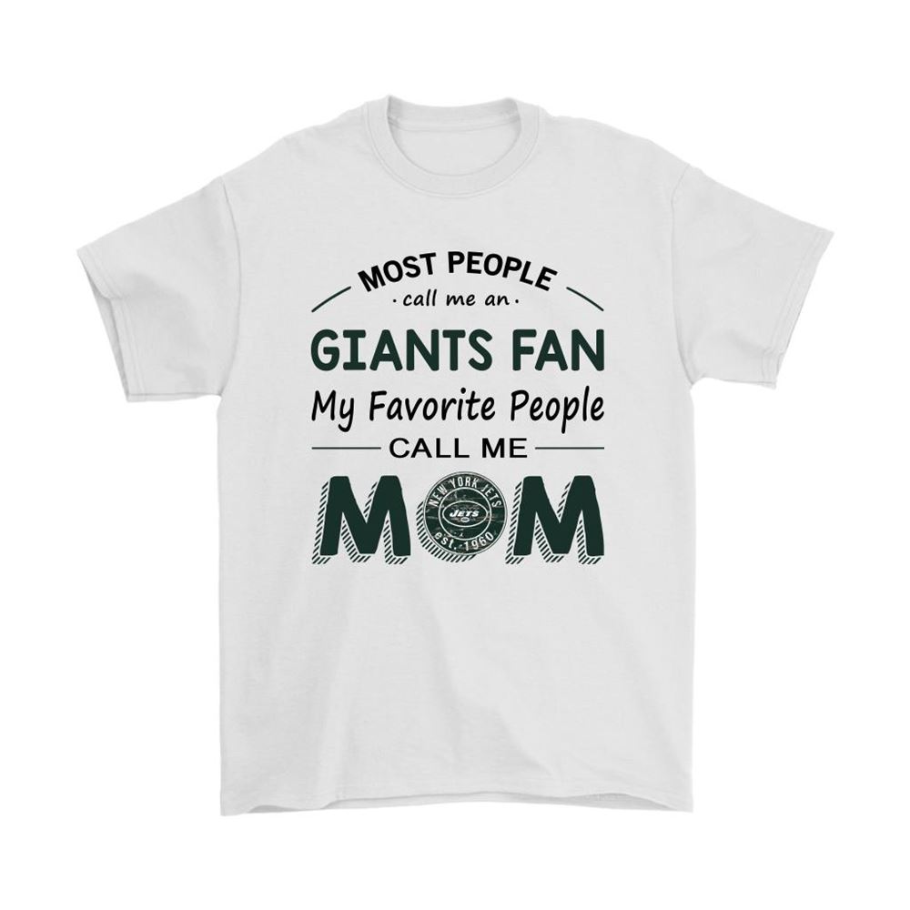 Most People Call Me New York Jets Fan Football Mom Shirts