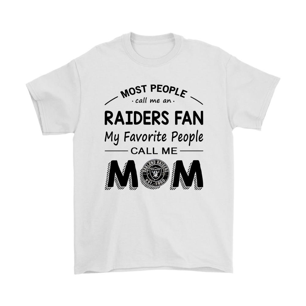 Most People Call Me Oakland Raiders Fan Football Mom Shirts