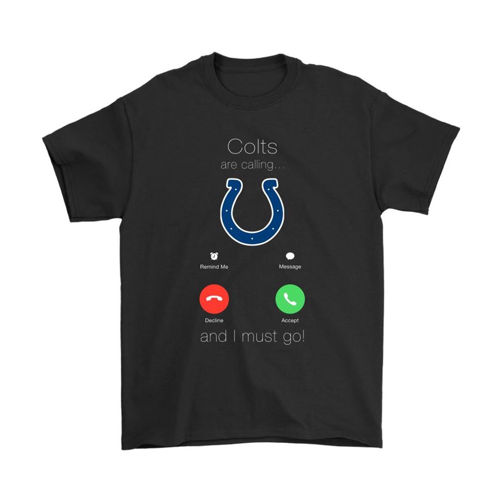 My Colts Are Calling And I Must Go Indianapolis Colts Shirts