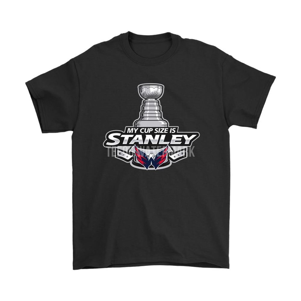 My Cup Size Is Stanley Nhl Team Washington Capitals Shirts