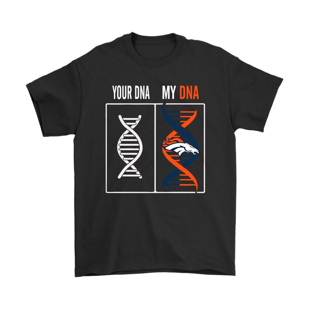 My Dna Is The Denver Broncos Football Nfl Shirts