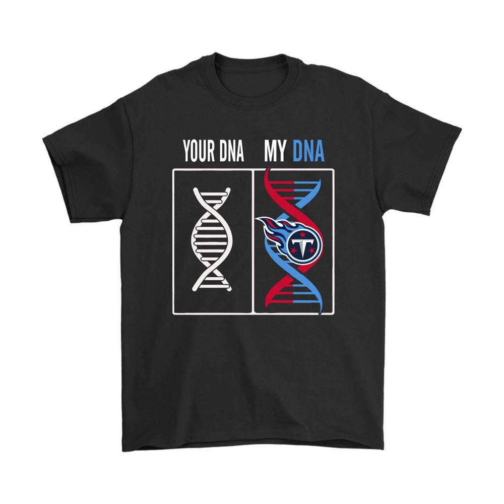 My Dna Is The Tennessee Titans Football Nfl Shirts