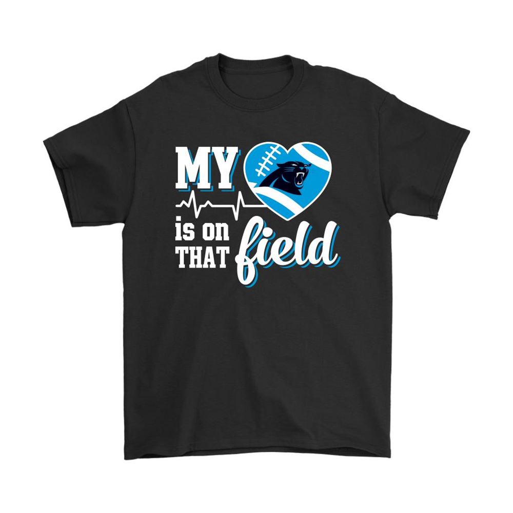 My Heart My Carolina Panthers Is On That Field Shirts