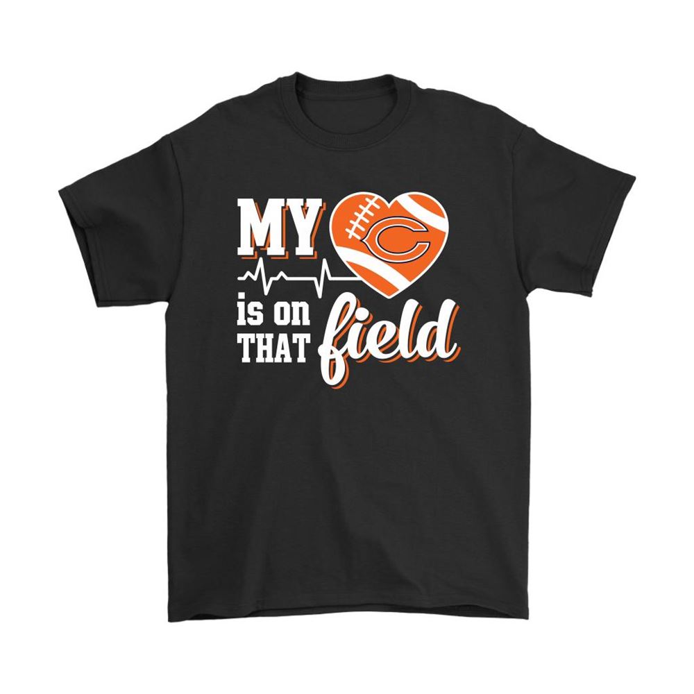 My Heart My Chicago Bears Is On That Field Shirts