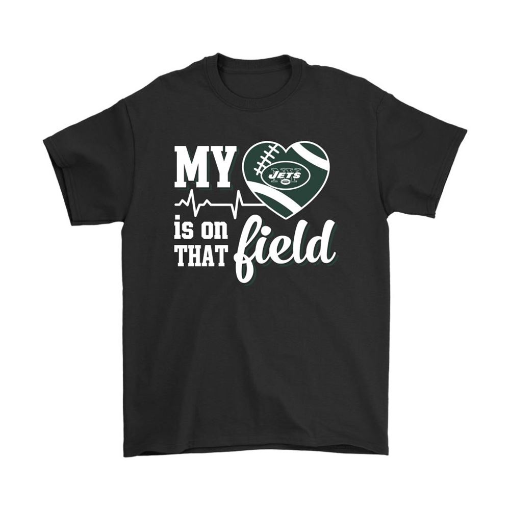 My Heart My New York Jets Is On That Field Shirts