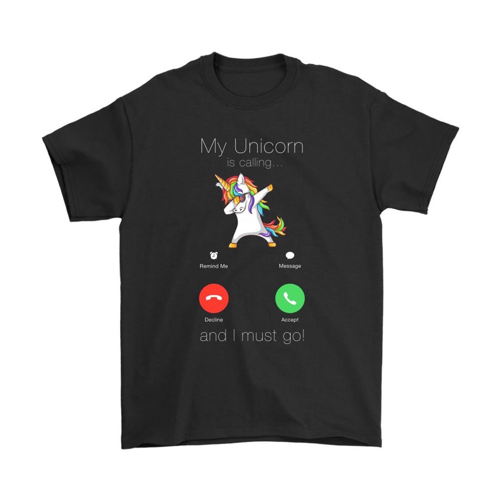 My Unicorn Is Calling And I Must Go Incoming Call Shirts
