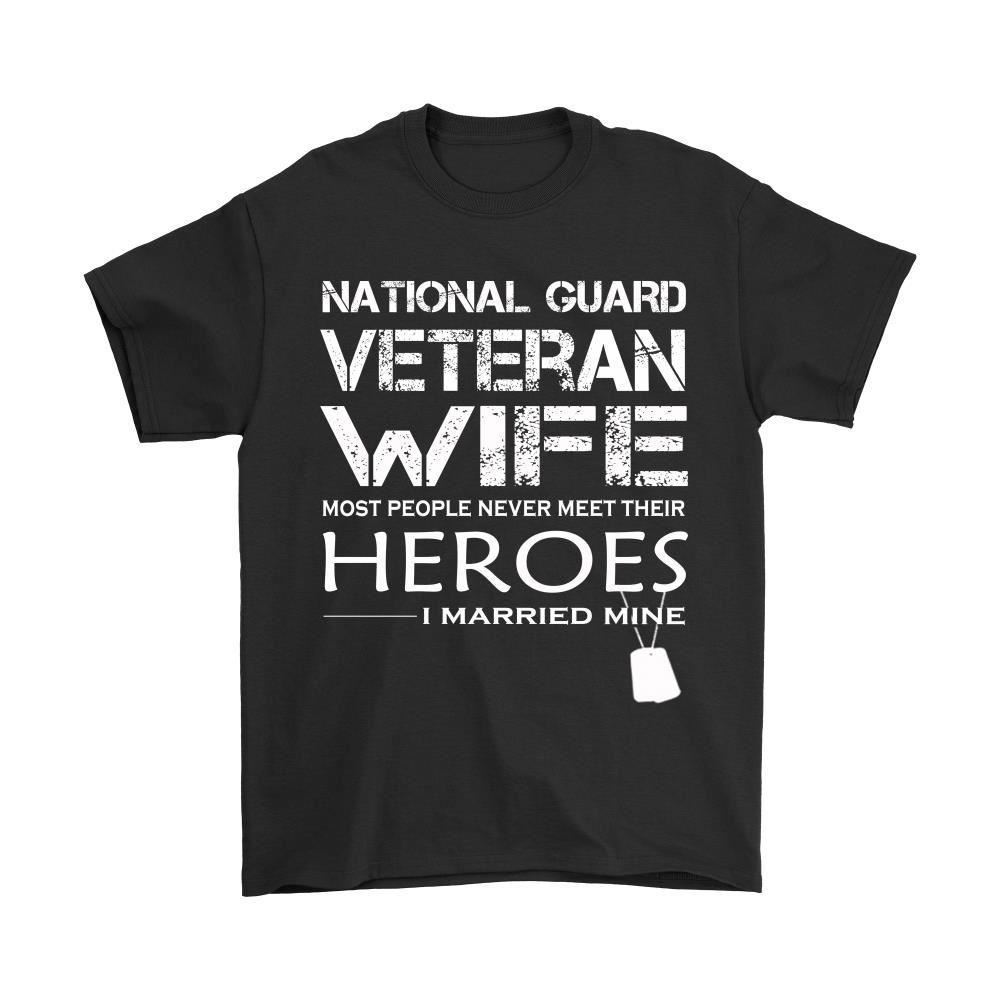 National Guard Veteran Wife I Married My Hero Shirts