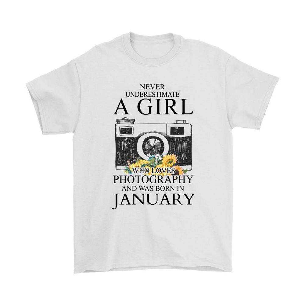 Never Underestimate A Girl Loves Photography Born In January Shirts