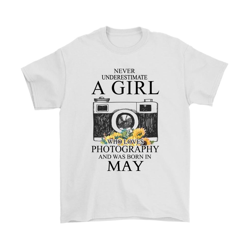 Never Underestimate A Girl Loves Photography Born In May Shirts
