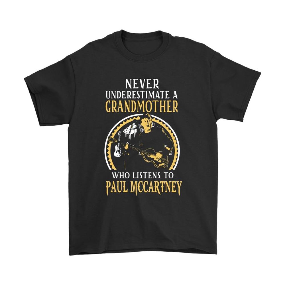 Never Underestimate A Grandmother Who Listens To Paul Mccartney Shirts