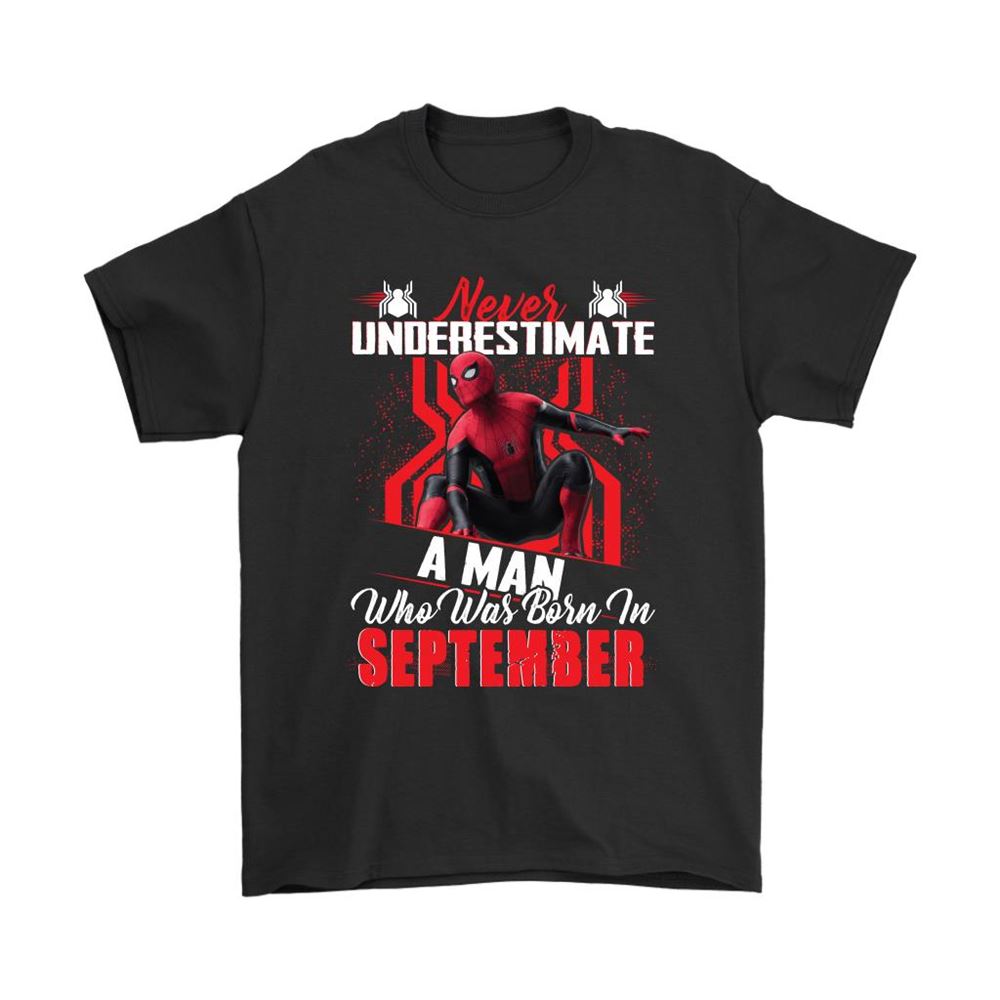 Never Underestimate A Man Who Was Born In September Spider-man Shirts