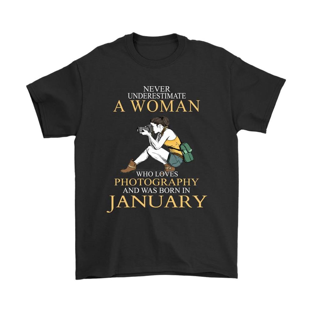 Never Underestimate A Woman Loves Photography Born In January Shirts