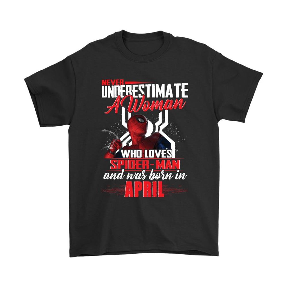 Never Underestimate A Woman Loves Spider-man Born In April Shirts