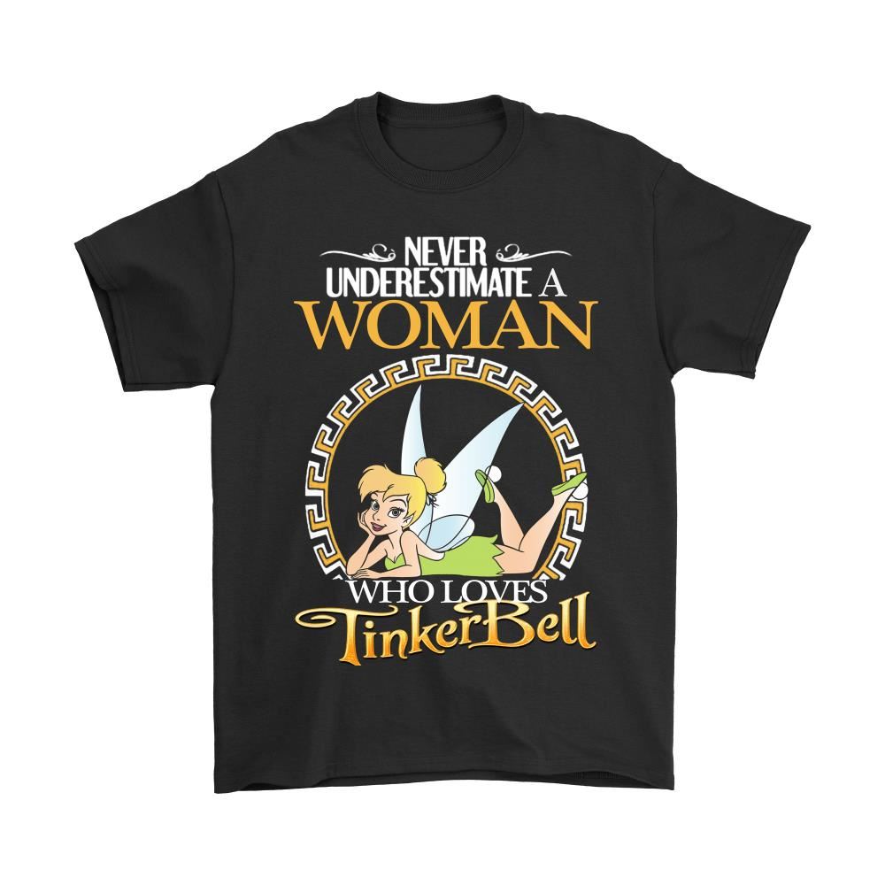 Never Underestimate A Woman Who Loves Tinker Bell Shirts