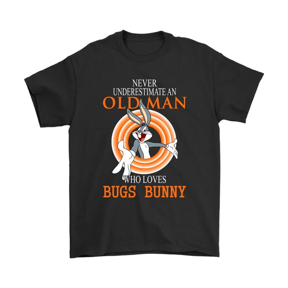 Never Underestimate An Old Man Who Loves Bugs Bunny Shirts