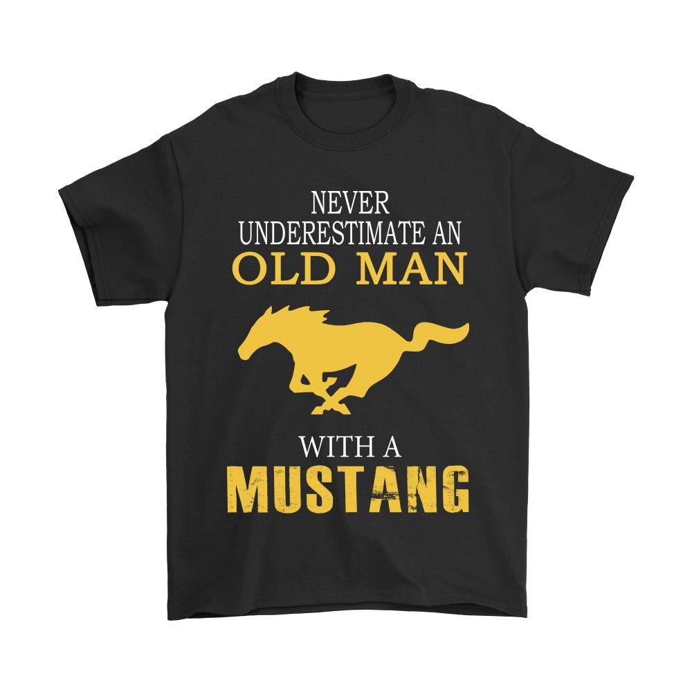 Never Underestimate An Old Man With A Mustang Shirts