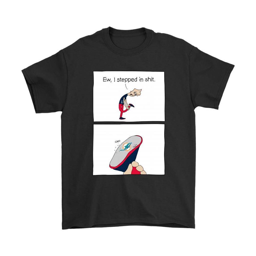 New England Patriots Ew I Stepped In Shit Meme Nfl Shirts