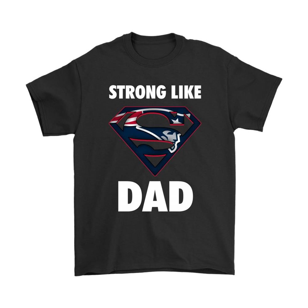 New England Patriots Strong Like Dad Superman Nfl Shirts
