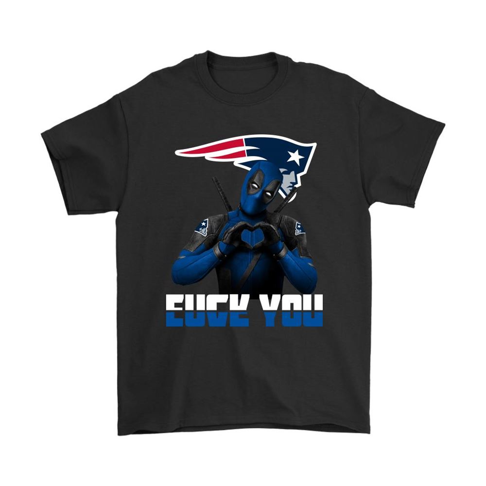 New England Patriots X Deadpool Fuck You And Love You Nfl Shirts