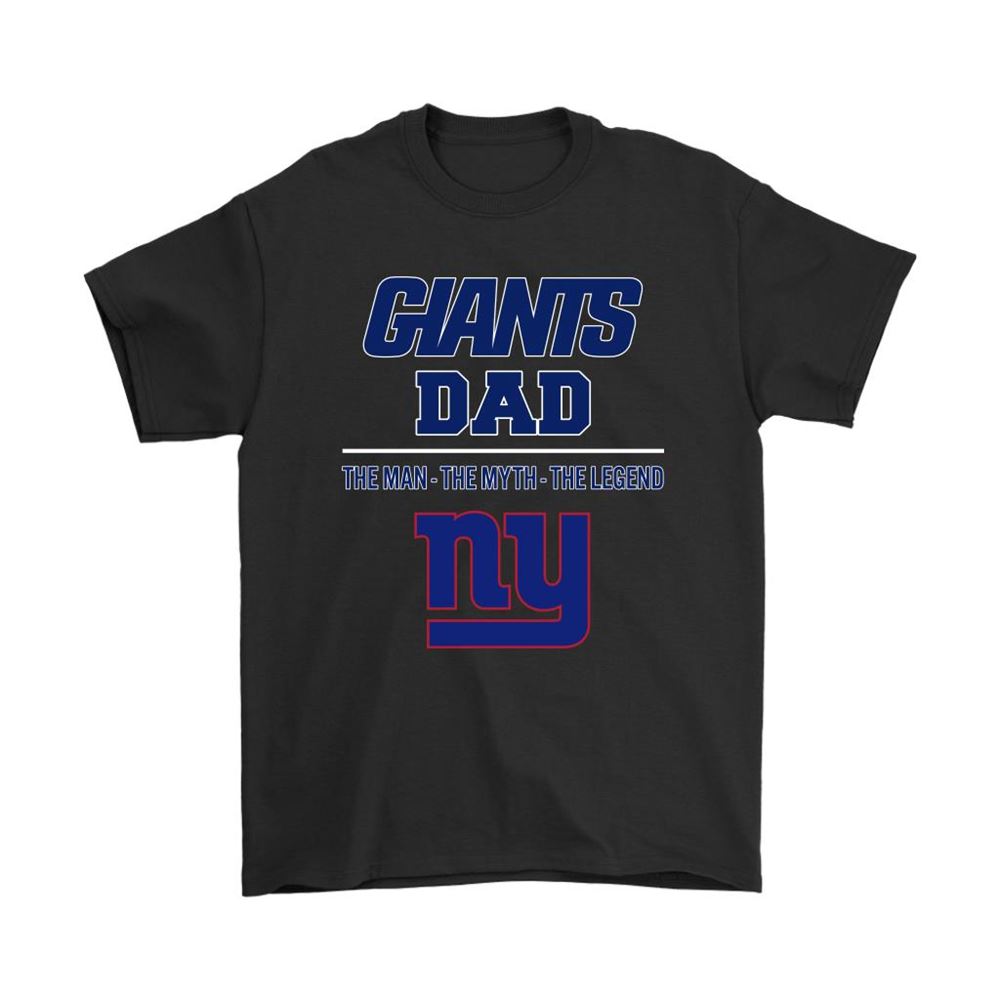 New York Giants Dad The Man The Myth The Legend Shirts