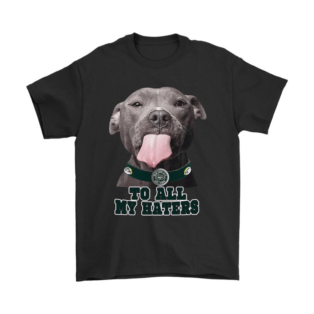New York Jets To All My Haters Dog Licking Shirts