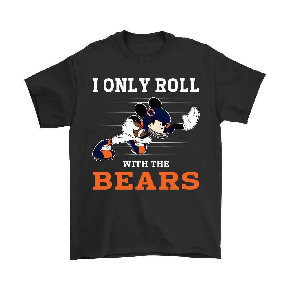 Nfl Mickey Mouse I Only Roll With Chicago Bears Shirts