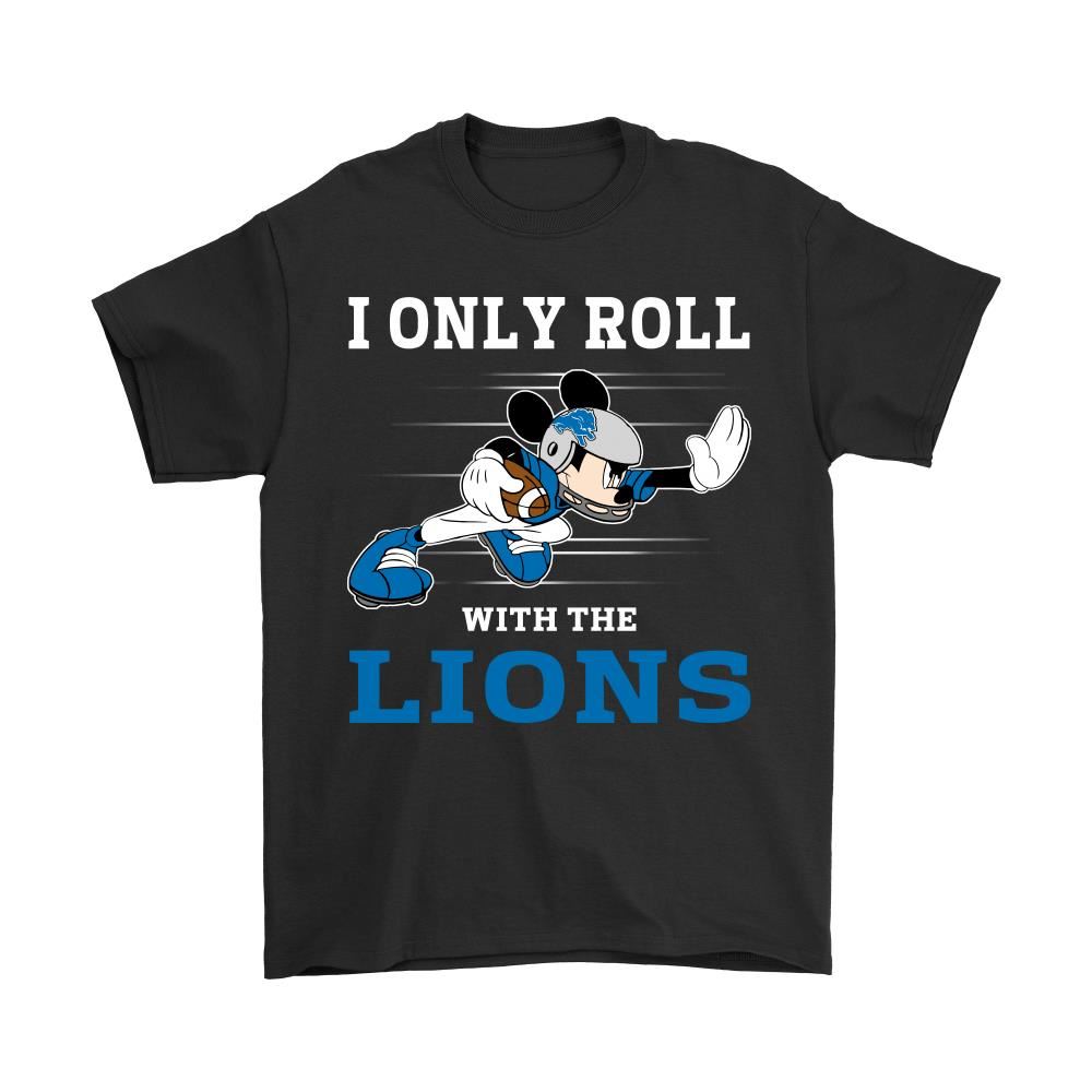 Nfl Mickey Mouse I Only Roll With Detroit Lions Shirts