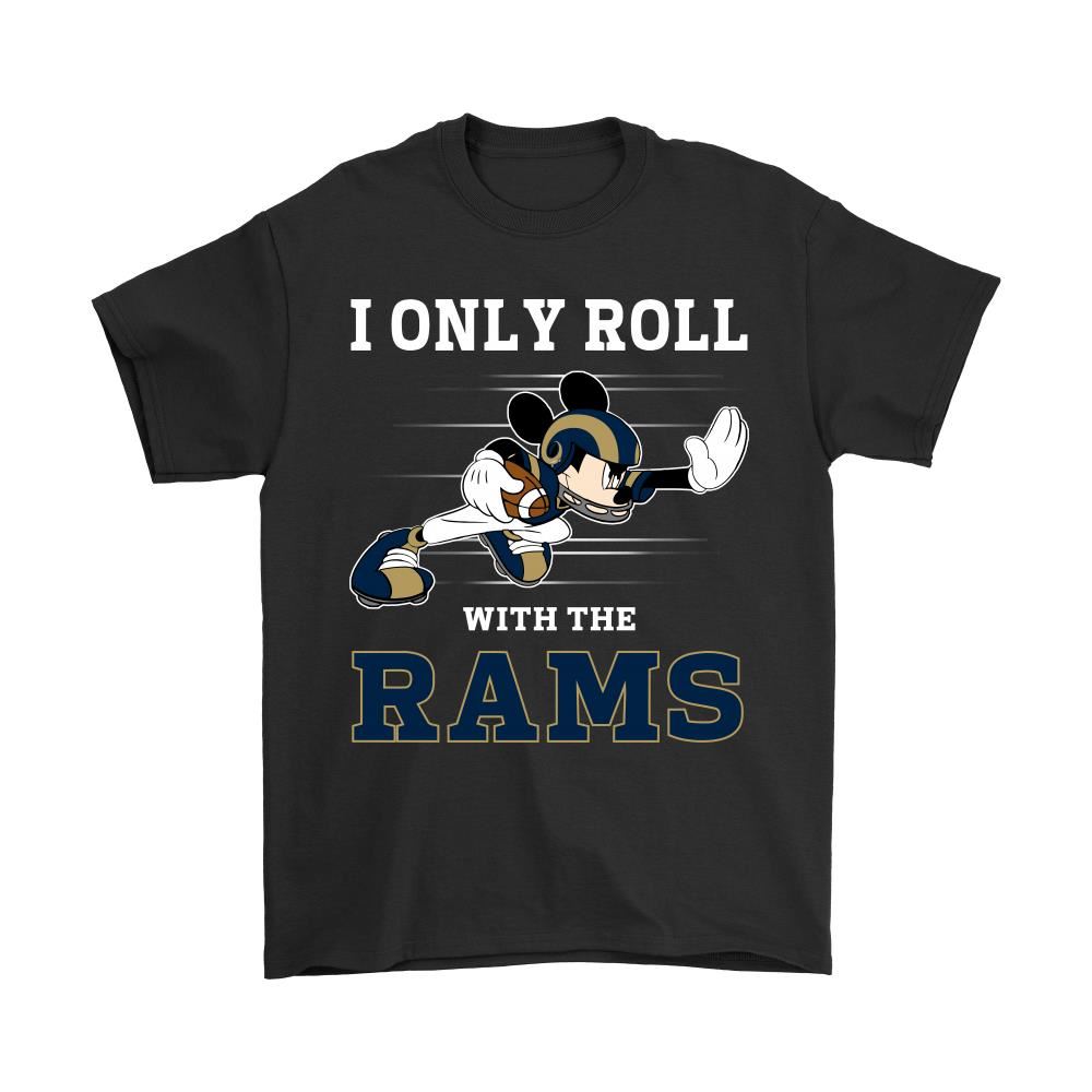 Nfl Mickey Mouse I Only Roll With Los Angeles Rams Shirts