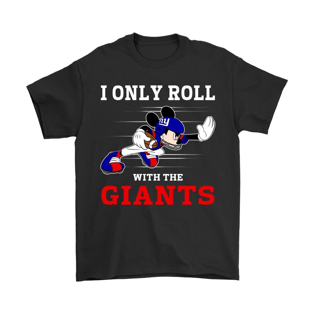 Nfl Mickey Mouse I Only Roll With New York Giants Shirts