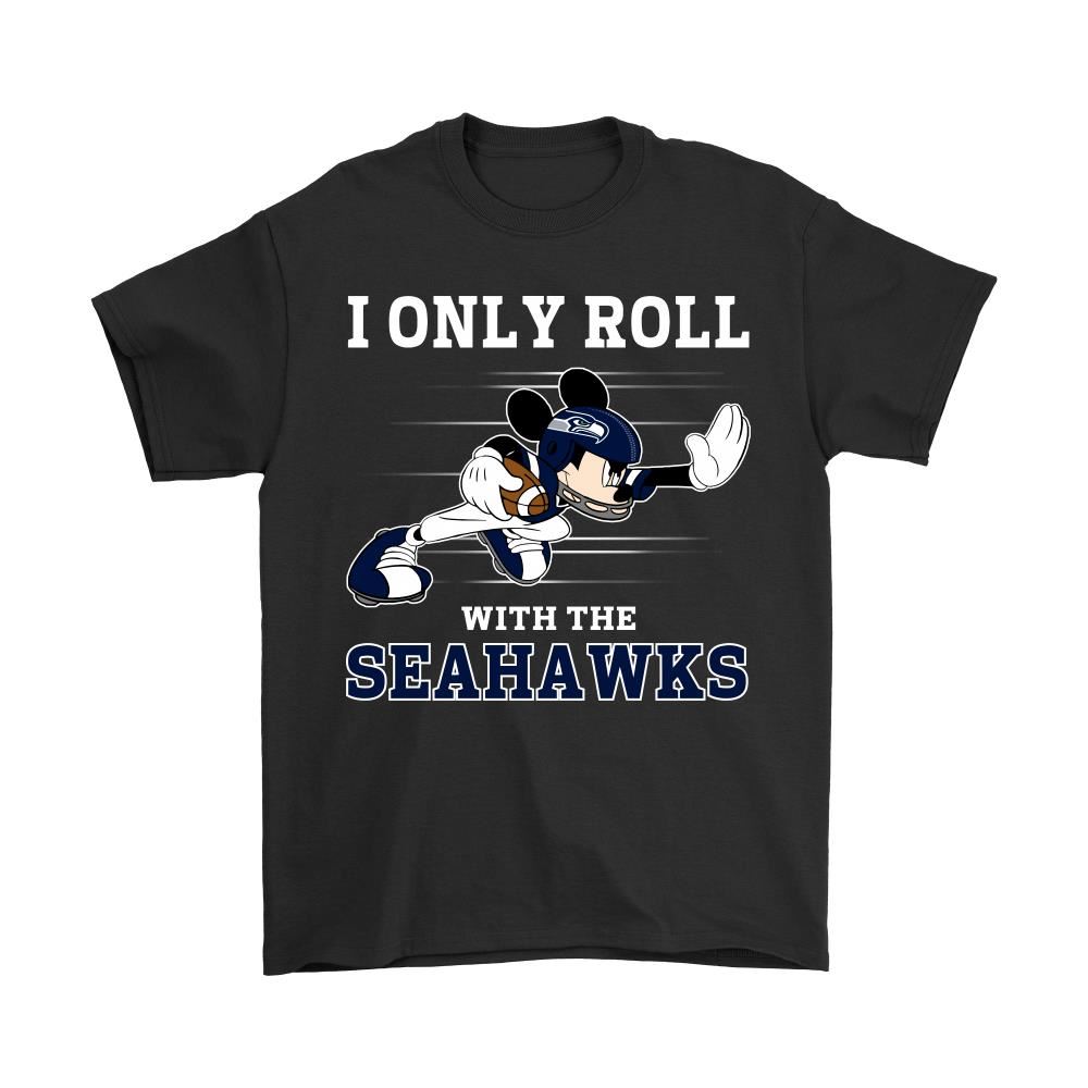 Nfl Mickey Mouse I Only Roll With Seattle Seahawks Shirts