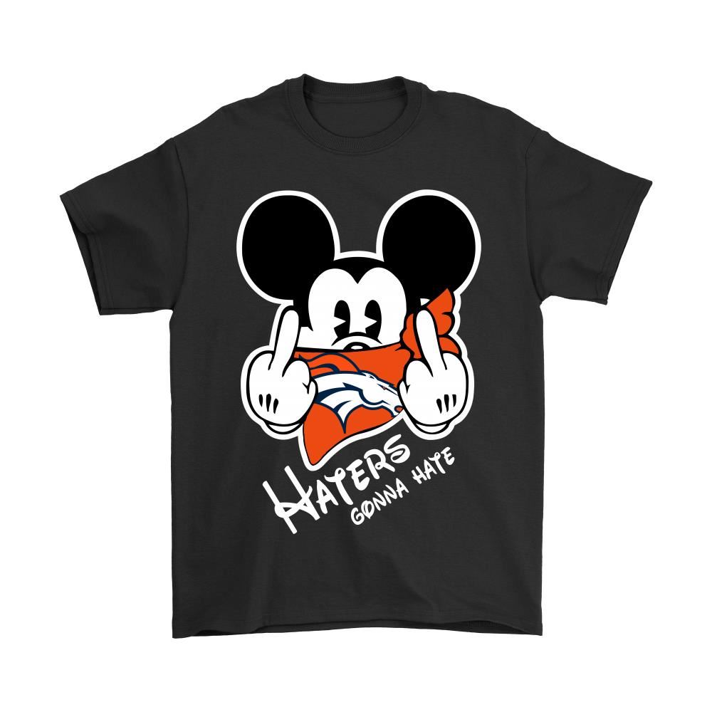 Nfl Mickey Team Denver Broncos Haters Gonna Hate Shirts