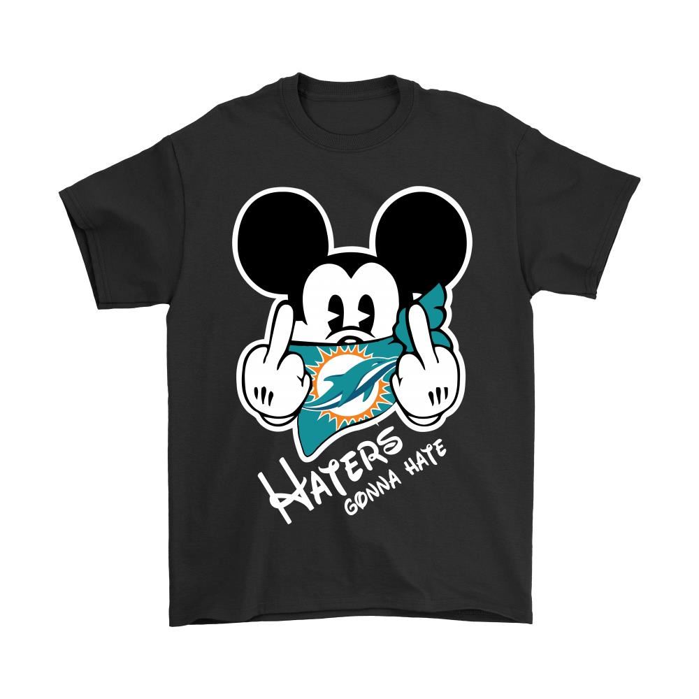 Nfl Mickey Team Miami Dolphins Haters Gonna Hate Shirts
