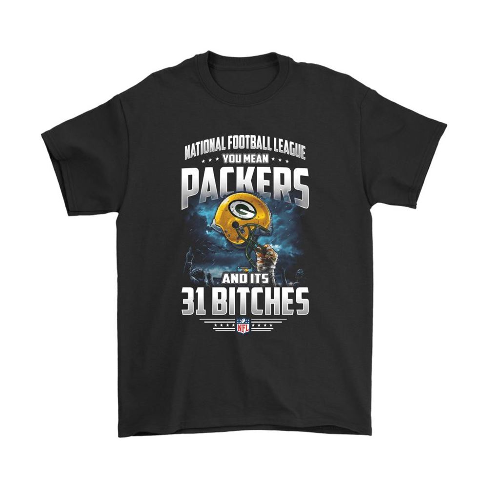 Nfl You Mean Packers And Its 31 Bitches Green Bay Packers Shirts