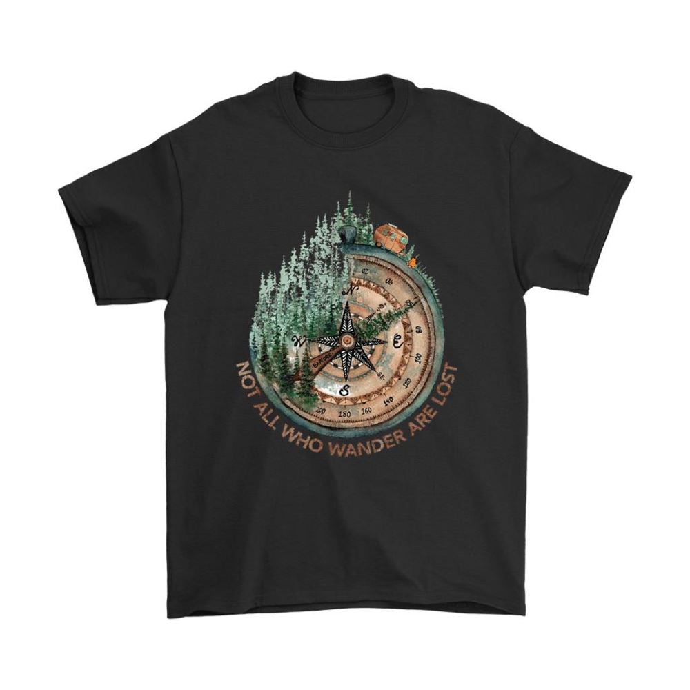 Not All Who Wander Are Lost Compass Camping Life Shirts