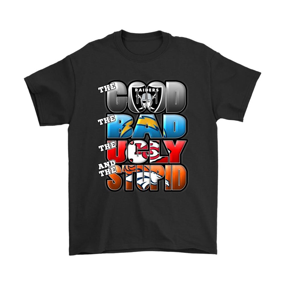 Oakland Raiders And The Stupid Denver Broncos Nfl Shirts