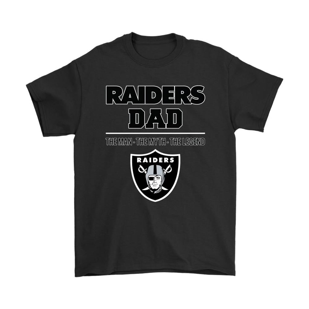 Oakland Raiders Dad The Man The Myth The Legend Shirts