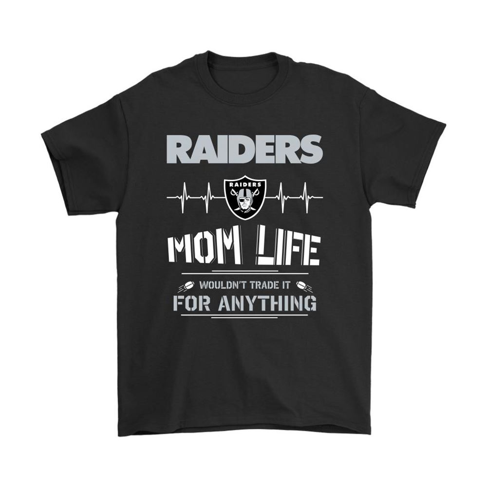 Oakland Raiders Mom Life Wouldnt Trade It For Anything Shirts