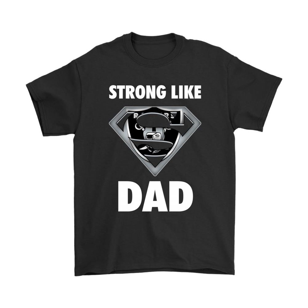 Oakland Raiders Strong Like Dad Superman Nfl Shirts