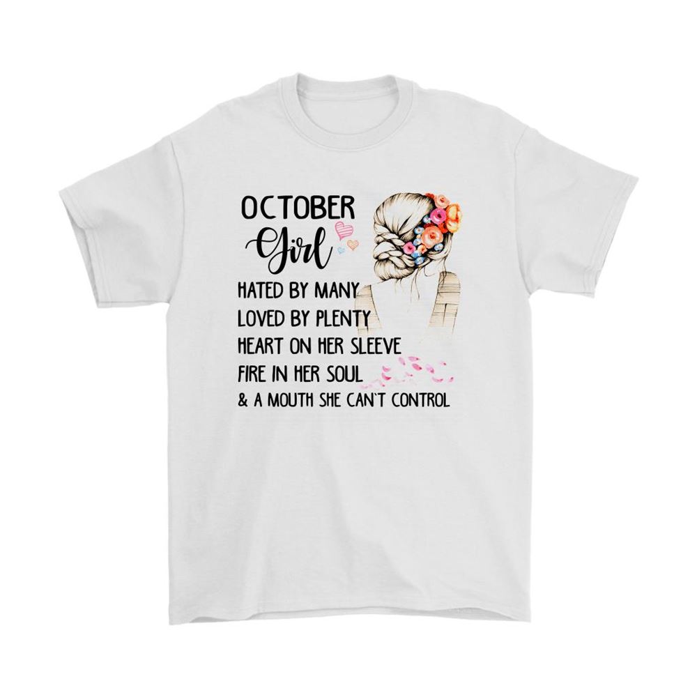 October Girl Hated By Many Loved By Plenty Fire In Her Soul Shirts