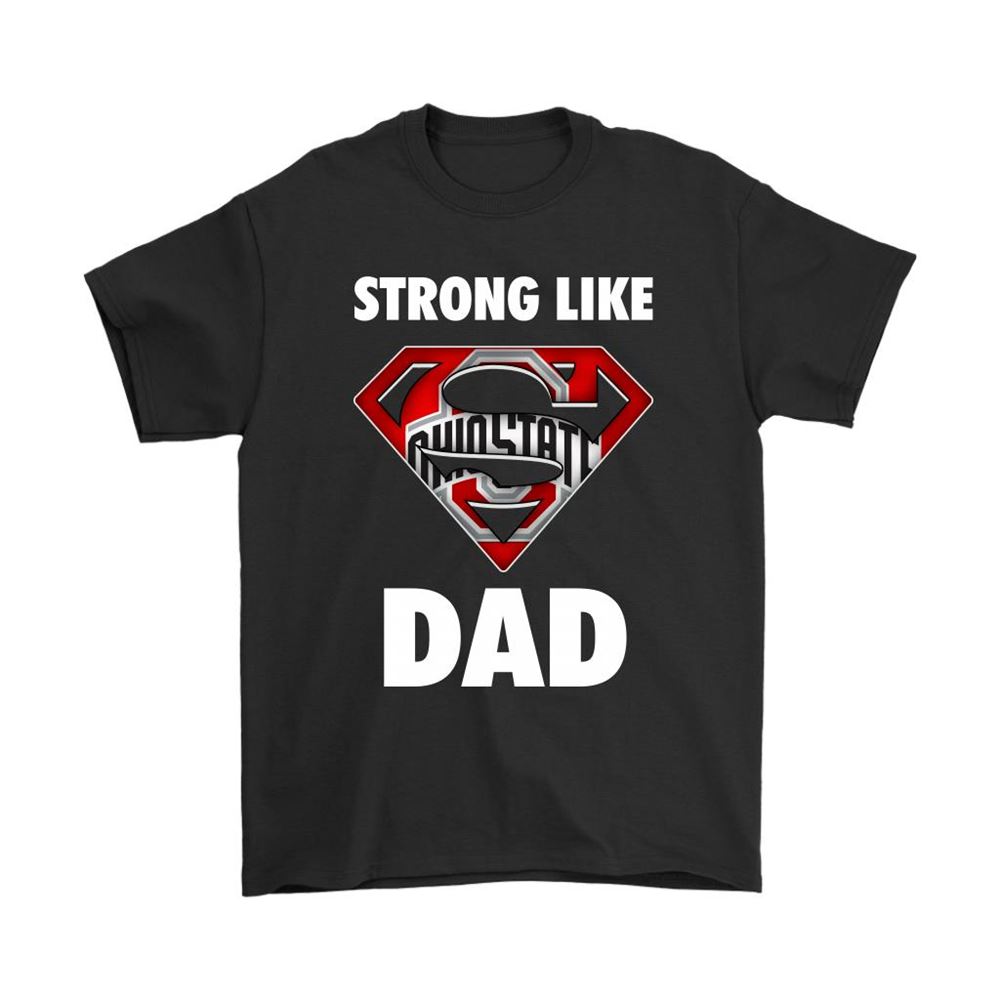 Ohio State Buckeyes Strong Like Dad Superman Ncaa Shirts