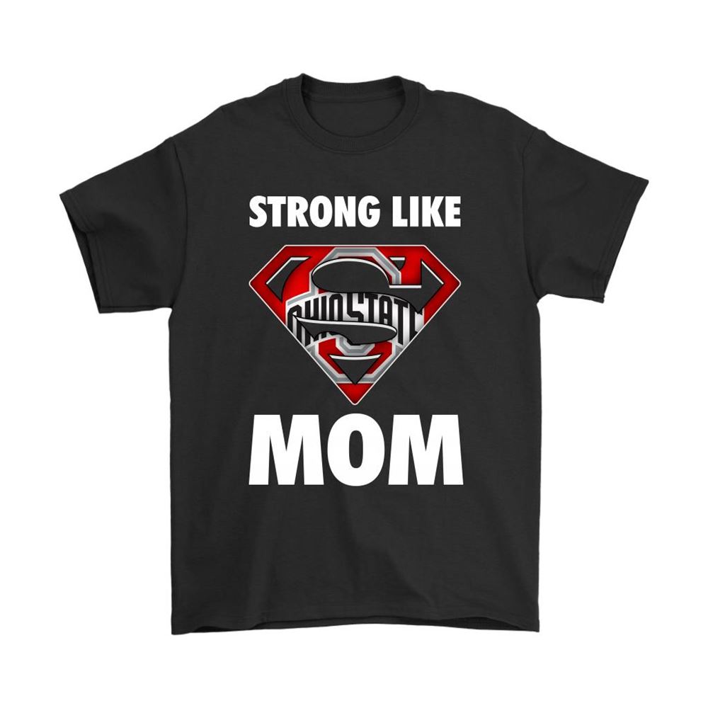 Ohio State Buckeyes Strong Like Mom Superwoman Ncaa Shirts