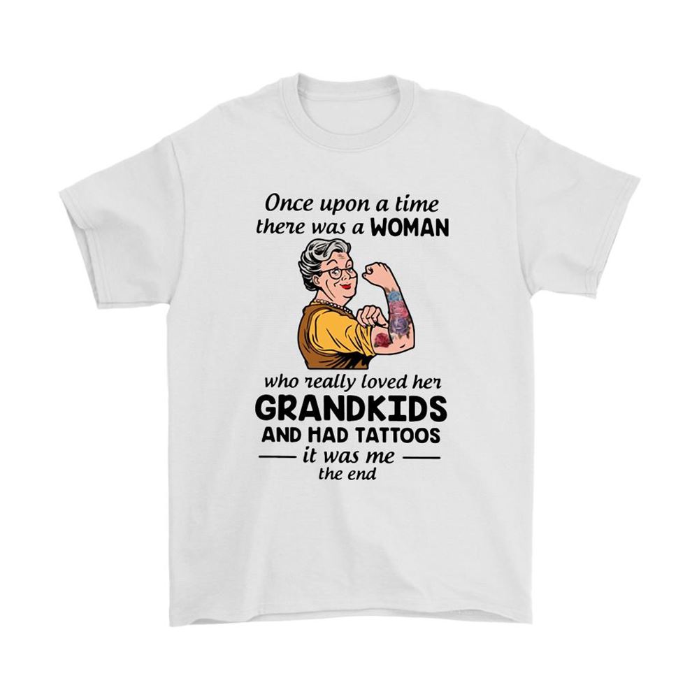 Once Upon A Time A Woman Who Loved Her Grandkids Has Tattoos Shirts