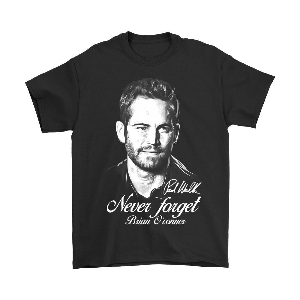 Paul Walker Never Forget Brian Oconner Fast And Furious Shirts