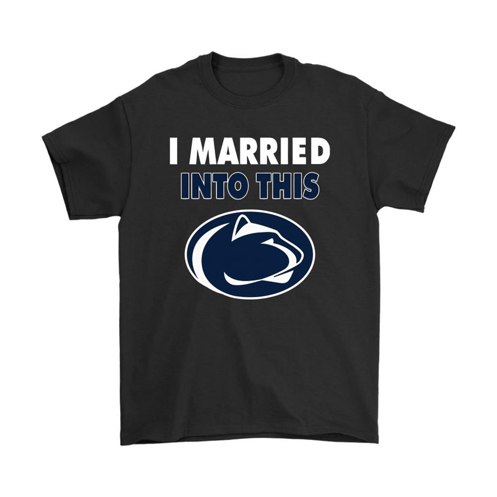 Penn State Nittany Lions I Married Into This Ncaa Shirts